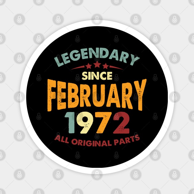 Vintage  Legendary Since February 1972 Magnet by Whimsical Thinker